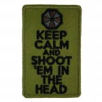 Keep Calm And Shoot'em In The Head Patch Embroidered